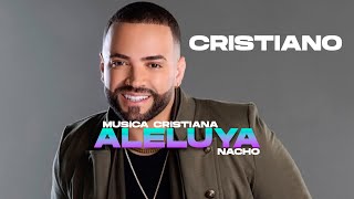 Nacho - Aleluya (Electro Reggaeton Cristiano 2024)