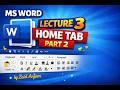 Microsoft Office || Lecture 3 || Home Tab || Part 2