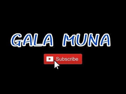 GALA muna|| road trip GALA muna|| road trip