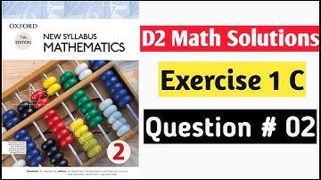 Exercise 1C Question no 2 Oxford New Syllabus Mathematics ||Chapter 1|| D2 Solutions | O-levels Math