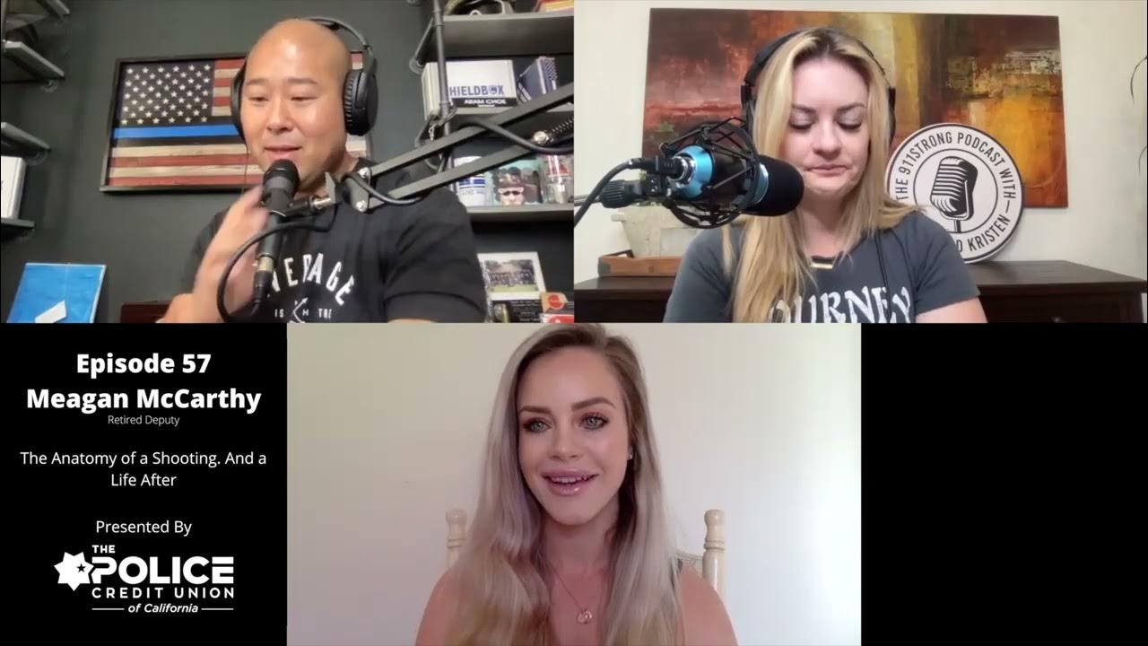 Ep. 57. The Anatomy of a Shooting with Deputy Meagan McCarthy. Life
