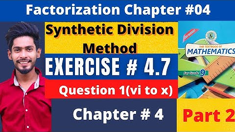 CH#04 Exercise 4.7 class 9  New Mathematics book karachi board | Synthetic division  method Part 2