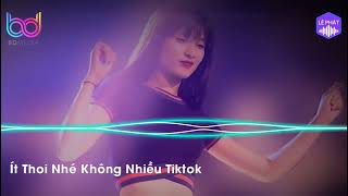 Ít Thoi Nhé Không Nhiều |Nonstop Nhạc Trẻ Tiktok 2023.