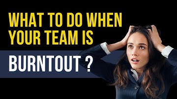 What to do when your team is burntout ? Workplace Burnout ! #projectmanagement #agile #scrum