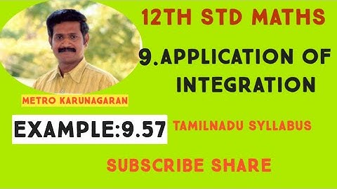 12th Std Maths Example 9.57 Region enclosed by circle x²+y²=a² is divided into two segments by x=h