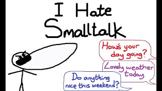 EVERYONE HATES SMALLTALK