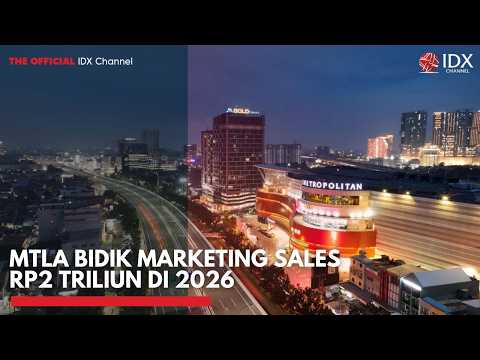 MTLA Bidik Marketing Sales Rp2 Triliun di 2026 | MARKET BUZZ