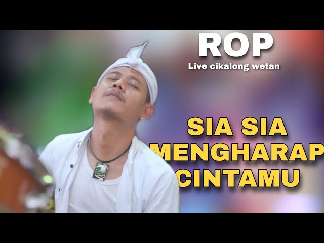 SIA SIA MENGHARAP CINTAMU KUDA RENGGONG VERSION | ROP ( Live Cikalong Wetan ) class=