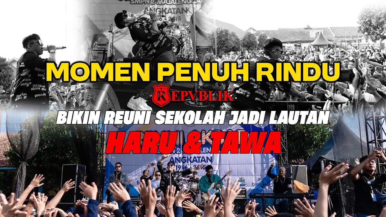 MOMEN PENUH RINDU ‼️ REPVBLIK BIKIN REUNI SEKOLAH JADI LAUTAN HARU & TAWA