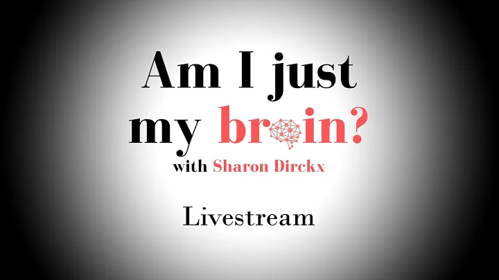 Am I just my brain? with Dr Sharon Dircks