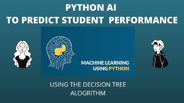 Python AI  to predict student performance using Decision Tree Algorithm