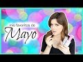 FAVORITOS DE MAYO 2018 | AU MAMI |