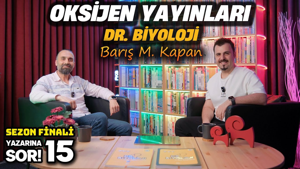 ✒️YAZARINA SOR! 15 | OKSİJEN DR. BİYOLOJİ  | BARIŞ M. KAPAN #yks