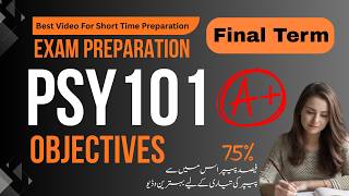 PSY101 Finalterm Preparation | Finalterm | PSY101 | Important Quiz | Important Objectives | MCQS |