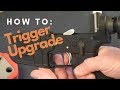 Upgrading Your Trigger Assembly