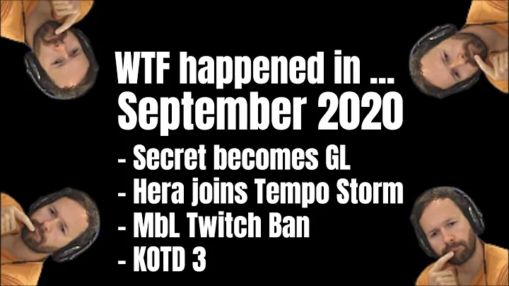 What happened in... September 2020: Secret becomes GL, Hera joins Tempo Storm, MbL Twitch Ban - DayDayNews