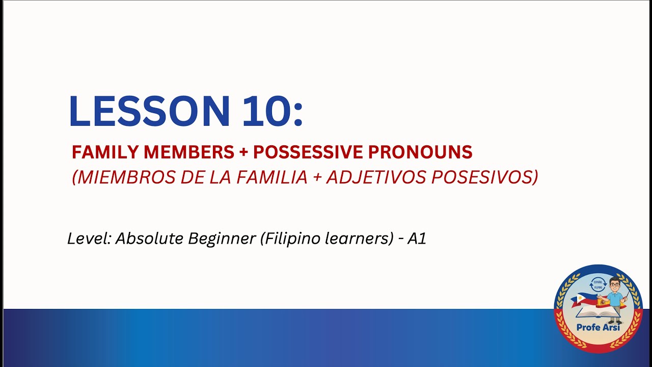Lesson 10: Family members + Possessive adjectives (Tagalog Explanation ...