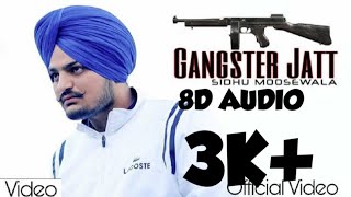 Sidhu musa wala 8d song gangster jatt use headphones - gangster songs