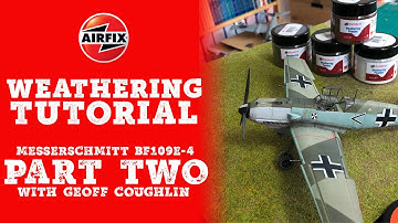 AIRFIX | Weathering Tutorial: Messerschmitt Bf109E-4 - Part Two