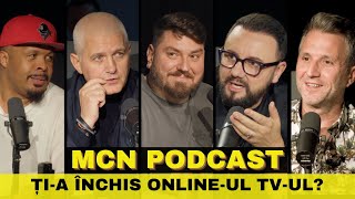 M.C.N. Podcast | Episodul 7 - Ți-a închis Online-ul TV-ul?