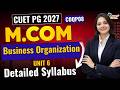 CUET PG M.Com 2027 Business Organization Detailed Syllabus | COQP08 Complete Guide #cuetpg2027