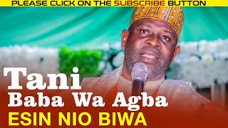 TANI BABA WA AGBA ESIN NIO BIWA - Sheikh Abdullah Toyin Solaty