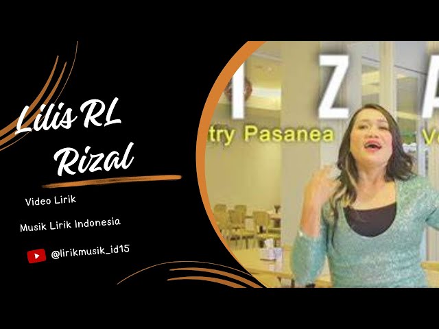 Lilis RL -  Rizal // Video Lirik // Lirik Video // Lirik Lagu class=