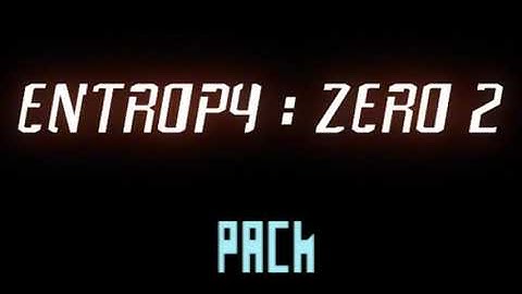 Entropy: zero 2 Pack