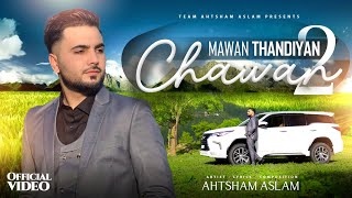 Mawan Thandiyan Chawan 2 - Ahtsham Aslam Official Video 2024 Maa Di Shan Part 2 Superhit Track