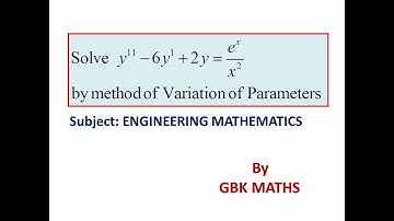 Method of Variation of Parameters //GBK maths//Engineering Mathematics//Gate//M1//NET//SET//B.Sc /M2