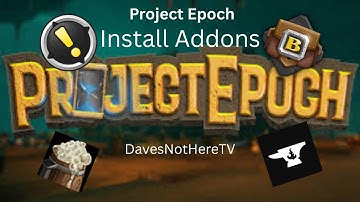Project Epoch Addons Installation Guide (NEW)