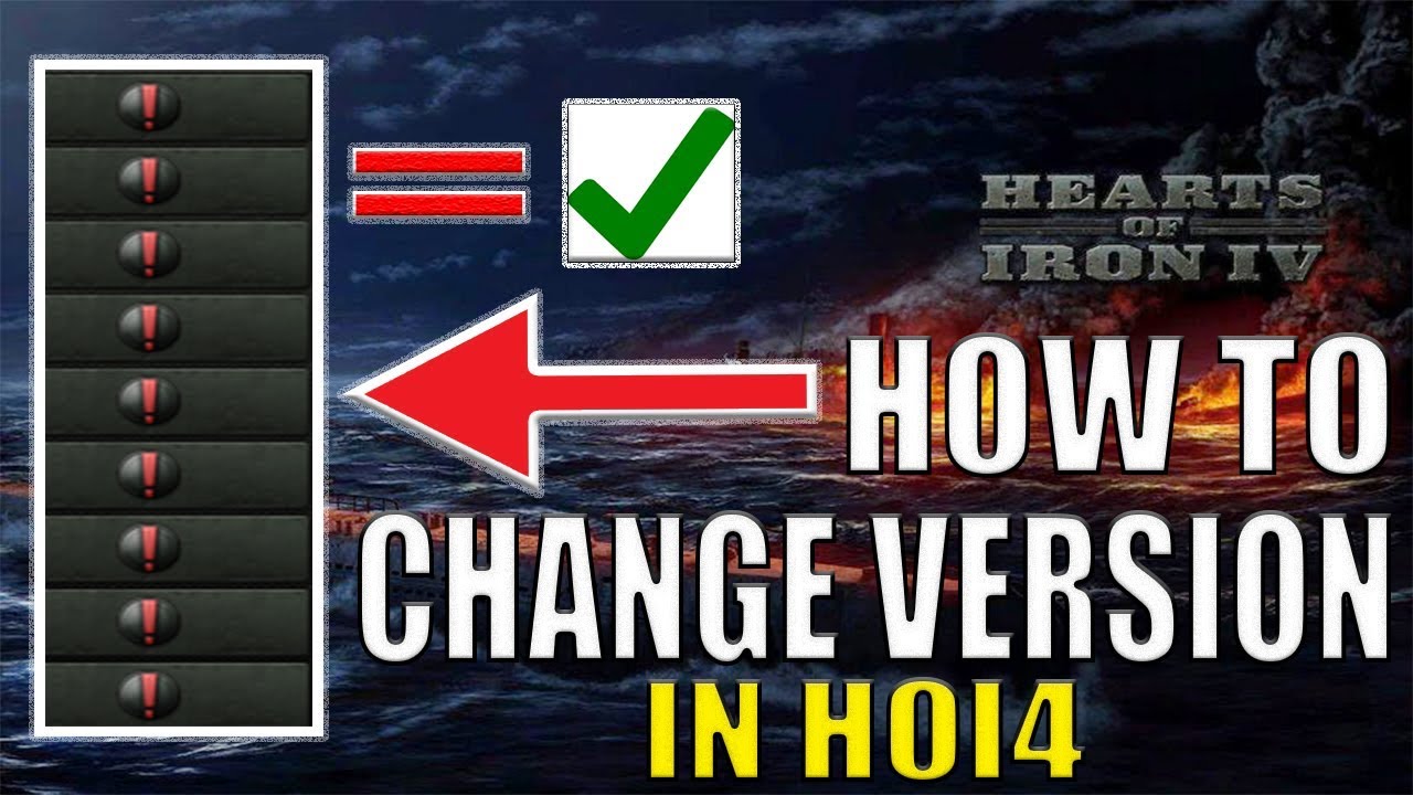 HOI4 How To Change Your Game Version! Hearts of Iron 4 - YouTube
