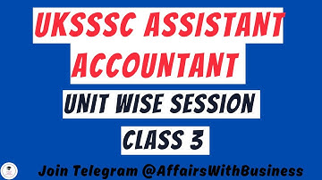 UKSSSC Assistant Accountant Unit wise session || Financial accounting Unit 1 || Class 3
