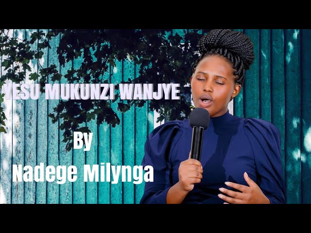 Yesu Mukunzi wanjye by Nadege Milynga (Official Video Lyrics) class=