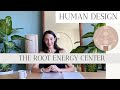 The Root Energy Center + the Root Gates (all of them)!