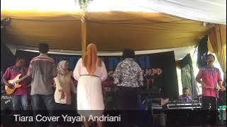Tiara Cover Yayah Andriani (LIVE SHOW CIBODAS KERSARATU PANGANDARAN)