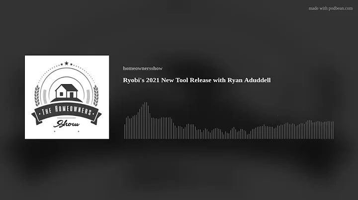 Ryobi's 2021 New Tool Release with Ryan Aduddell