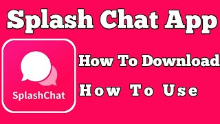 Splash Chet App ||  Splash chat app how to use || splash chat app Download kaise kare screenshot 1