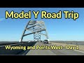 Model Y Road Trip to  Wyoming and Points West - Day 1
