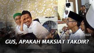 Gus Baha ditanya Melakukan maksiat Apakah takdir dari Allah?