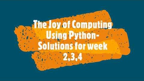 NPTEL 2019 The Joy of Computing using Python - Week 2, week 3 & week 4 Solutions