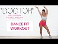 DOCTOR (WORK IT OUT)- DANCE FIT WORKOUT-MILEY CYRUS PHARRELL WILLIAMS