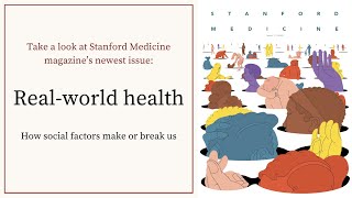 Inside "Real-world health" | Stanford Medicine Magazine