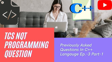 TCS NQT coding question :Prepare for TCS NQT (time limit 30 min) Ep.-3 in C++ language