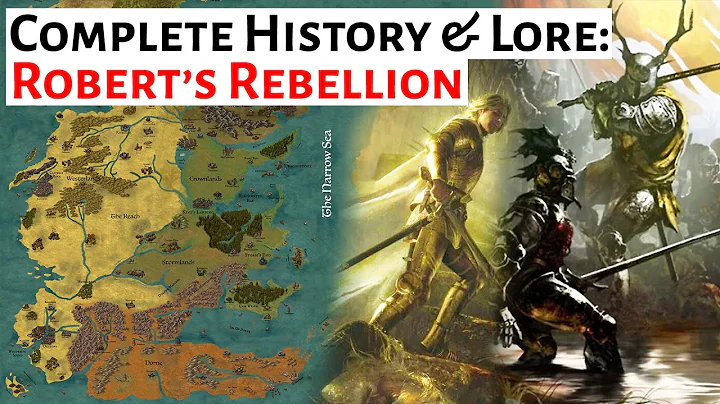 Robert's Rebellion: A Complete History | House Of The Dragon / Game Of Thrones History and Lore