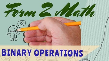 Form Two - Binary Operations.