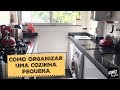 COMO ORGANIZAR UMA COZINHA PEQUENA - IDEIAS DE SEGUIDORA | Organize sem Frescuras!