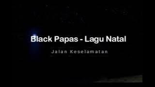 Black Papas - Jalan Keselamatan  (Kidung Natal)
