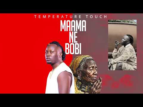 Mama Ne Bobi Temperature Touch Official Audio New Ugandan Music 2026