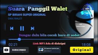 Suara Panggil Walet SP Birahi Super Original